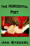 The Horizontal Poet, by Jan Steckel, Zeitgeist Press