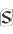 S