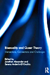 Bisexuality and Queer Theory: Intersections, Connections and Challenges, edited by Jonathan Alexander & Serena Anderlini-D’Onofrio, Routledge